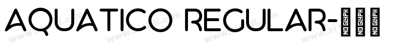 Aquatico Regular字体转换